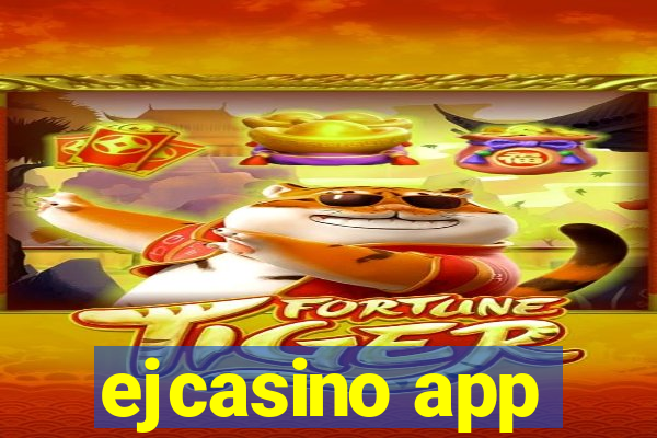 ejcasino app